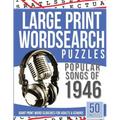 Large Print Wordsearches Puzzles Popular Songs of 1946: Giant Print Word Searches for Adults & Seniors