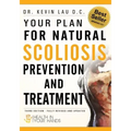 Your Plan for Natural Scoliosis Prevention and Treatment: Health In Your Hands (Second Edition)