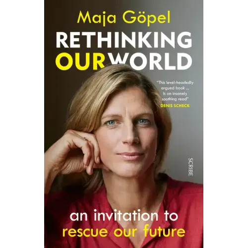 Rethinking Our World: An Invitation to Rescue Our Future
