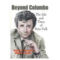 Beyond Columbo: The Life and Times of Peter Falk