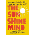 The Sunshine Mind: 100 Days to Finding the Hope and Joy You Want