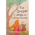 The Dream Compass: Using Dreams as Your Guide