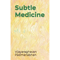 Subtle Medicine