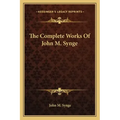 The Complete Works of John M. Synge