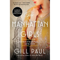 The Manhattan Girls: A Novel of Dorothy Parker and Her Friends