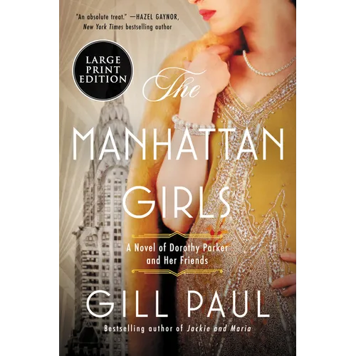 The Manhattan Girls: A Novel of Dorothy Parker and Her Friends