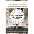 How To Buy and Sell Medical Supplies: Start Your Own Business From Home