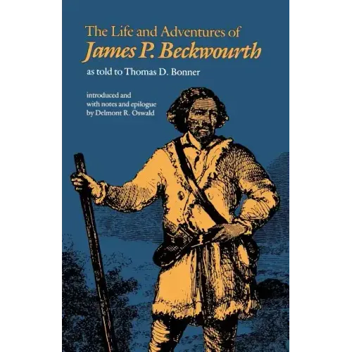 The Life and Adventures of James P. Beckwourth