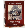 Joan of Arc (1919) by Laura E. Richards (Original Version)