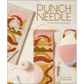 Punch Needle: 15 Contemporary Projects