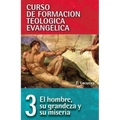 Cft 03 - El Hombre, Su Grandeza Y Su Miseria