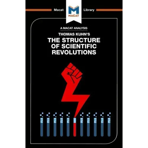 An Analysis of Thomas Kuhn's the Structure of Scientific Revolutions