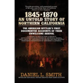 1845-1870 An Untold Story of Northern California