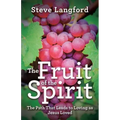 The Fruit of the Spirit: The Path That Leads to Loving as Jesus Loved