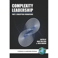 Complexity Leadership: Part 1: Conceptual Foundations