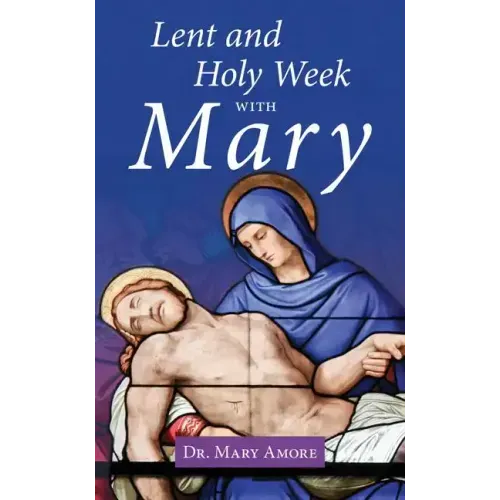 Lent and Holy Week with Mary