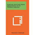 Fortune And Fate From Democritus To St. Thomas Aquinas
