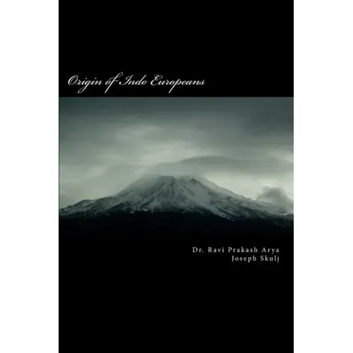 Origin of Indo Europeans: A Study of Origin and Expansion of Humankind on the Globe