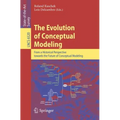 The Evolution of Conceptual Modeling: From a Historical Perspective Towards the Future of Conceptual Modeling