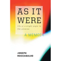 As It Were: Life at a Slight Angle to the Universe