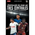 Construcción de juego con tres centrales: Teoría y tareas de entrenamiento