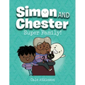 Super Family! (Simon and Chester Book #3)