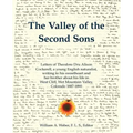 The Valley of the Second Sons: Letters of Theodore Dru Alison Cockerell, a Young English Naturalist, Writing to His Sweetheart and Her Brother about