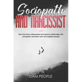Sociopath and narcissist: Recovery from codependent and abusive relationships with sociopaths, narcissists, toxic and negative people.