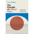 The Principle of Political Hope: Progress, Action, and Democracy in Modern Thought