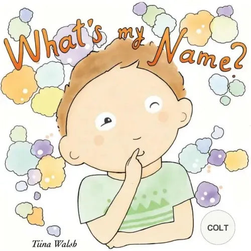What's my name? COLT