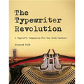 The Typewriter Revolution: A Typist's Companion for the 21st Century