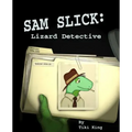 Sam Slick: Lizard Detective
