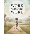 Work and More Work