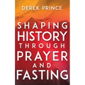 Shaping History Through Prayer and Fasting