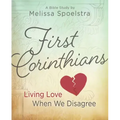 First Corinthians - Women's Bible Study: Living Love When We Disagree