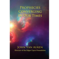Prophecies Converging in Our Times