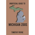 Unofficial Guide to Michigan Zoos