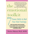 The Emotional Toolkit: Seven Power-Skills to Nail Your Bad Feelings