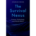 The Survival Nexus: Science, Technology, and World Affairs