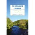 The Barkhamsted Lighthouse: The Archaeology of the Lighthouse Family