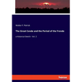 The Great Conde and the Period of the Fronde: a Historical Sketch - Vol. 2
