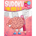 Sudoku for kids 4-8: Sudoku puzzle book Easy, Medium, Difficult -270- Logical puzzles -4x4-6x6-9x9 - that train your children's memory.