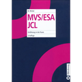 Mvs/ESA JCL: Einführung in Die PRAXIS