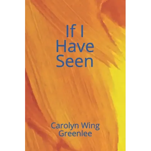 If I Have Seen