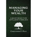 Managing Your Wealth: A Must-Read for Affluent Families