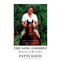 The Long Goodbye: Memories of My Father