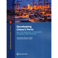 Developing China's Ports: How the Gateways to Economic Prosperity Were Revived