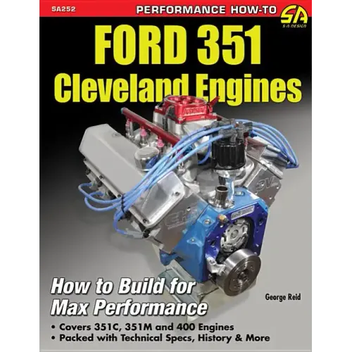 Ford 351 Cleveland Eng: Htb for Max Perf: How to Build for Max Performance