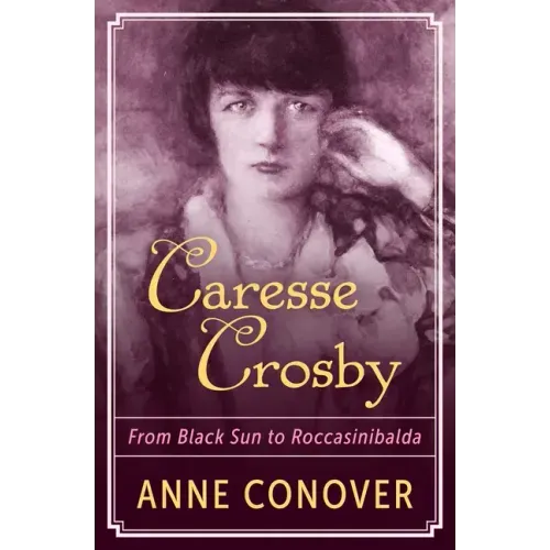 Caresse Crosby: From Black Sun to Roccasinibalda