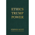 Ethics Trump Power
